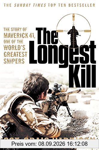 The Longest Kill: The Story of Maverick 41, One of the World's Greatest Snipers
