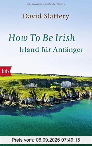 How To Be Irish: Irland für Anfänger