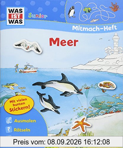WAS IST WAS Junior Mitmach-Heft Meer: Spiele, Rätsel, Sticker (WAS IST WAS Junior Mitmach-Hefte)