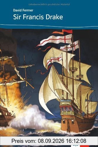 Sir Francis Drake and the Spanish Armada: Englische Lektüre für das 2., 3. Lernjahr