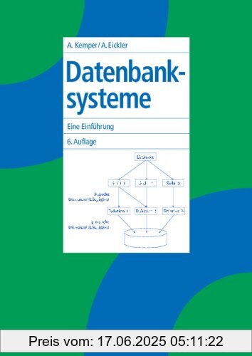 Binding : Taschenbuch, Edition : aktualisierte und erweiterte Auflage, Label : Oldenbourg Wissenschaftsverlag, Publisher : Oldenbourg Wissenschaftsverlag, medium : Taschenbuch, numberOfPages : 672, publicationDate : 2006-03-22, authors : Alfons Kemper, André Eickler, languages : german, ISBN : 3486576909