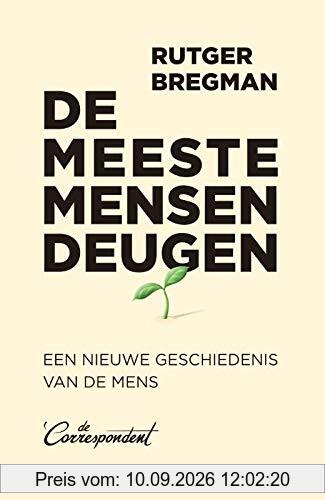 De meeste mensen deugen: een nieuwe geschiedenis van de mens
