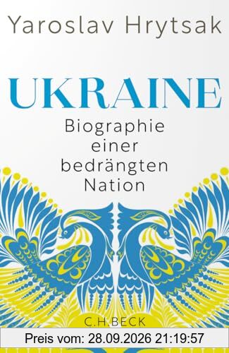Ukraine: Biographie einer bedrängten Nation