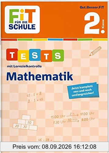 FiT FÜR DIE SCHULE. Tests mit Lernzielkontrolle. Mathematik 2. Klasse (Fit für die Schule / Das kann ich!)