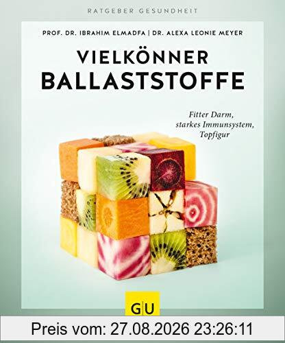 Vielkönner Ballaststoffe: Fitter Darm, starkes Immunsystem, Topfigur (GU Ratgeber Gesundheit)