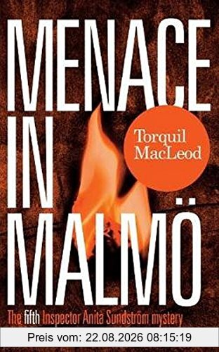 Torquil MacLeod Menace In Malmo (Inspector Anita Sundstrom Mystery, Band 5)