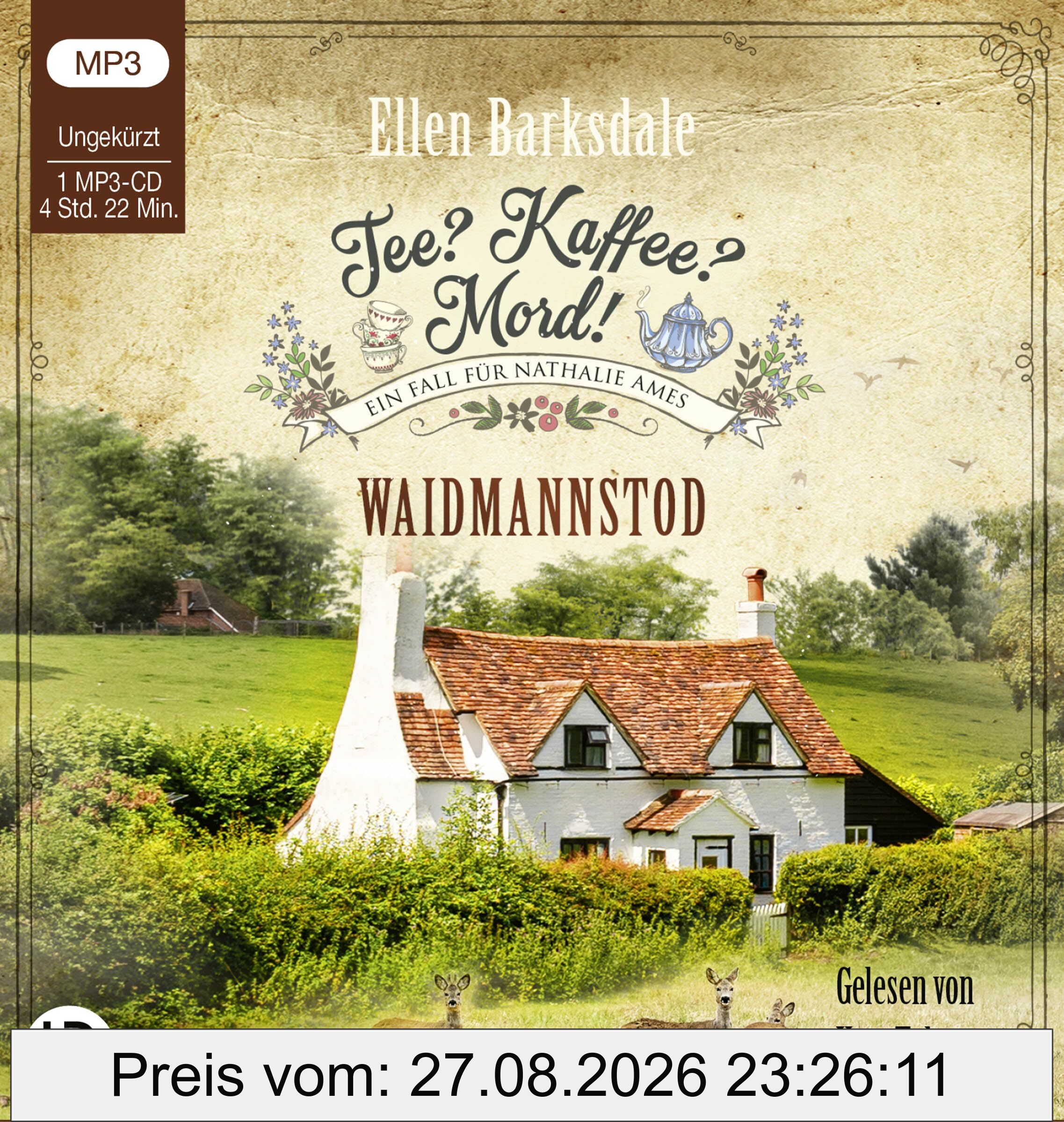 Tee? Kaffee? Mord! - Waidmannstod: Teil 27. (Nathalie Ames ermittelt, Band 27)