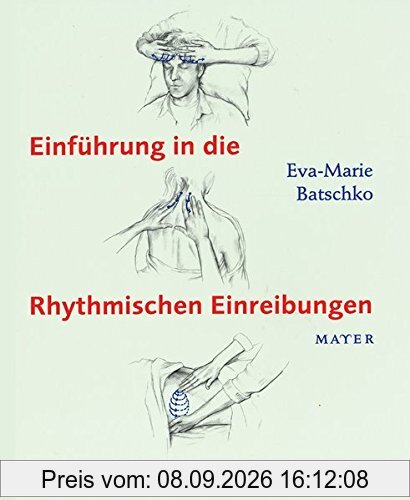 Einführung in die Rhythmischen Einreibungen: Nach Wegmann/Hauschka