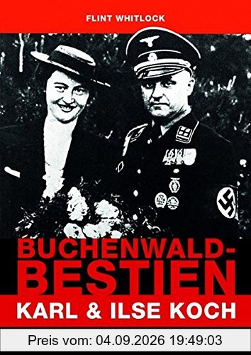 Buchenwald-Bestien: Karl und Ilse Koch