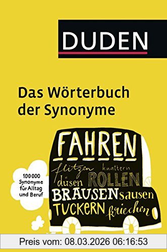 Dudenredaktion Duden - Das Wörterbuch Der Synonyme, 100.000 Synonyme Für Alltag Und Beruf