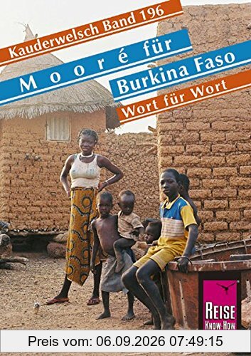 Reise Know-How Sprachführer Mooré für Burkina Faso - Wort für Wort: Kauderwelsch-Band 196