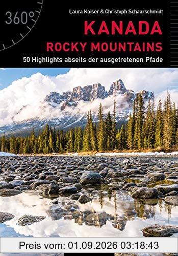 Kanada - Rocky Mountains: 50 Highlights abseits der ausgetretenen Pfade