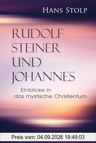 Rudolf Steiner und Johannes: Einblicke in das mystische Christentum