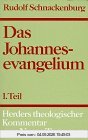 Herders theologischer Kommentar zum Neuen Testament: Das Johannesevangelium: I. Teil : Einleitung und Kommentar zu Kap. 1 - 4