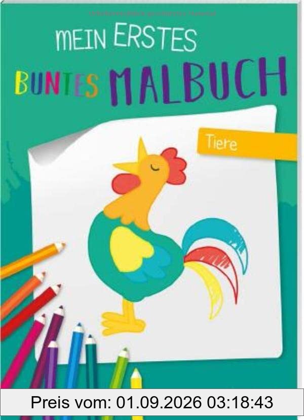 Mein erstes buntes Malbuch. Tiere: Mit bunten Konturen und farbigen Malvorlagen. Malspaß ab 3 Jahren.