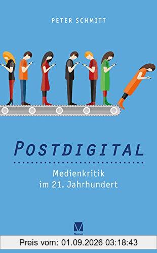 Postdigital: Medienkritik im 21. Jahrhundert