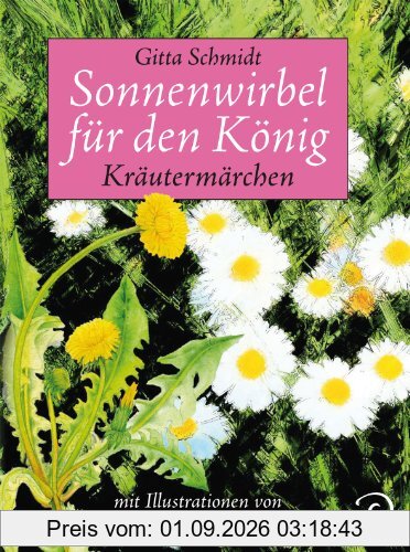 Sonnenwirbel für den König: Kräutermärchen
