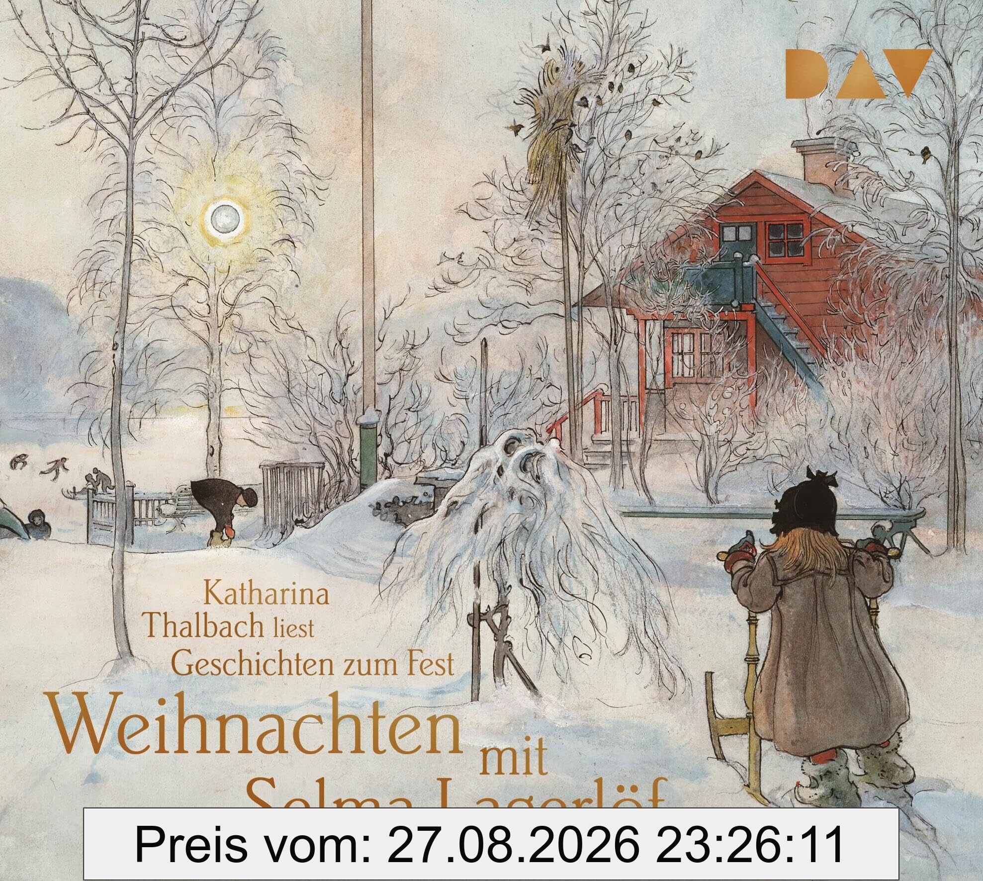 Weihnachten mit Selma Lagerlöf. Geschichten zum Fest: Lesung mit Katharina Thalbach (1 CD)