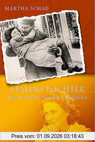Stalins Tochter. Das Leben der Swetlana Allilujewa