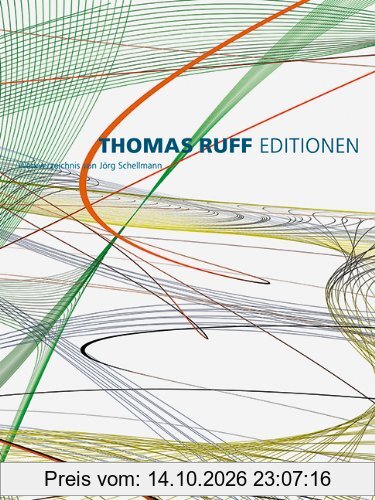Thomas Ruff: Editionen 1988-2014 Werkverzeichnis von Jörg Schellmann