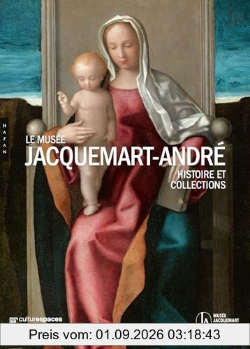 Le musée Jacquemart-André : histoire et collections