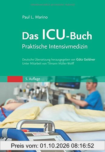 Das ICU-Buch: Praktische Intensivmedizin
