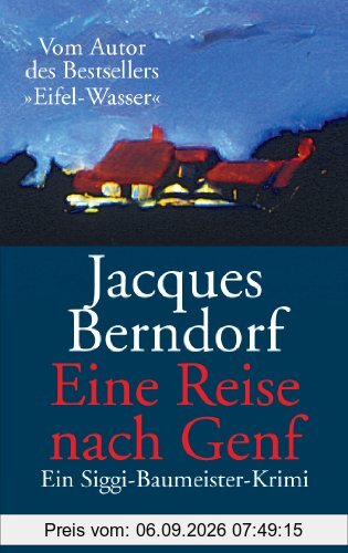 Eine Reise nach Genf. Ein Siggi-Baumeister-Krimi: Ein Siggi-Baumeister-Roman