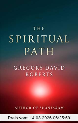 Roberts, Gregory David The Spiritual Path