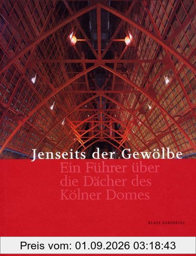 Jenseits der Gewölbe: Ein Führer über die Dächer des Domes