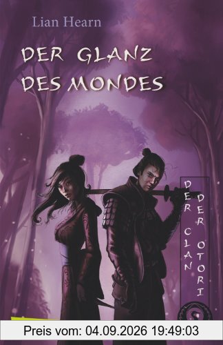 Der Clan der Otori, Band 3: Der Glanz des Mondes: BD 3