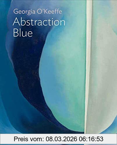 Samantha Friedman Georgia O´Keeffe Abstraction Blue