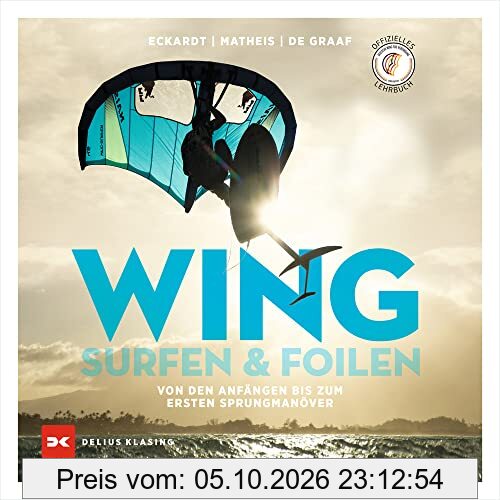 Wingsurfen & Wingfoilen: Von den Anfängen bis zum ersten Sprungmanöver