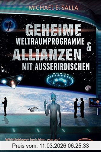 Salla, Michael E. Geheime Weltraumprogramme & Allianzen Mit Ausserirdischen [Us-Bestseller In Deutscher Übersetzung]