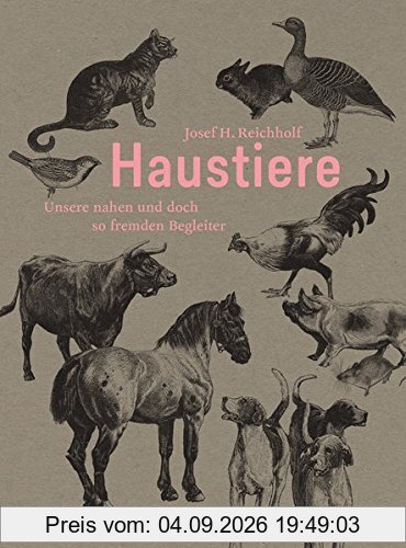 Haustiere: Unsere nahen und doch so fremden Begleiter (Naturkunden)