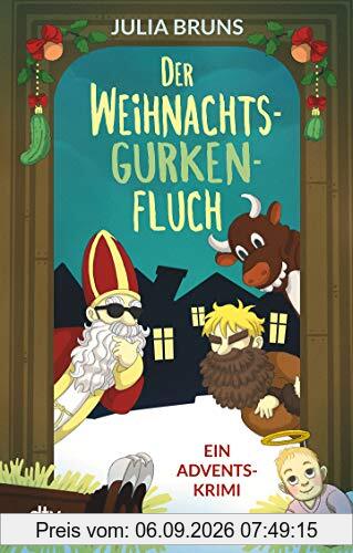 Der Weihnachtsgurkenfluch: Ein Advents-Krimi