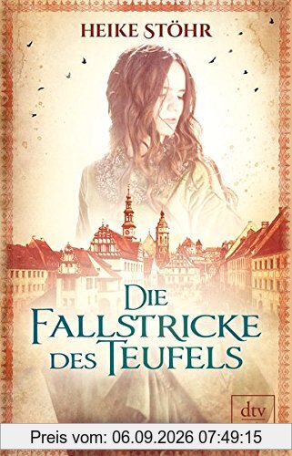 Die Fallstricke des Teufels: Historischer Roman