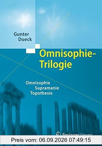 Omnisophie-Trilogie: Omnisophie - Supramanie - Topothesie