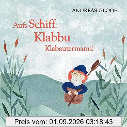 Aufs Schiff, Klabbu Klabautermann!