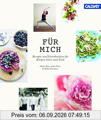 Für mich: Rezepte und Verwöhnideen für Körper, Geist und Seele