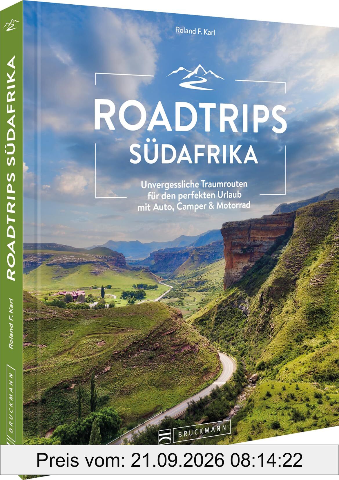Reiseführer – Roadtrips Südafrika: Unvergessliche Traumrouten für den perfekten Urlaub mit Auto, Camper & Motorrad