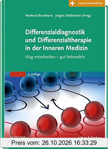Differenzialdiagnostik und Differenzialtherapie in der Inneren Medizin: Klug entscheiden - gut behandeln - Mit Zugang zur Medizinwelt