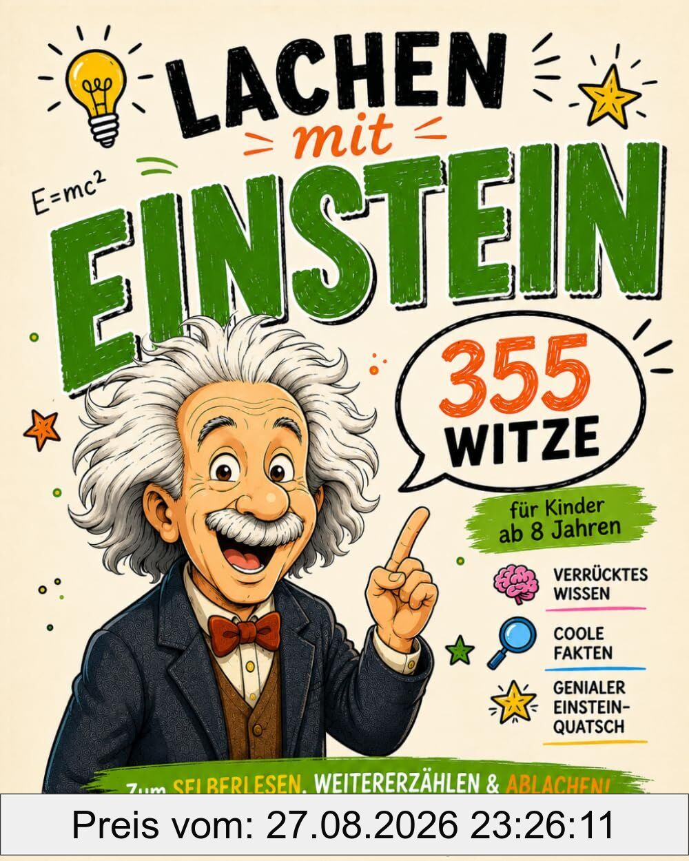 Lachen mit Einstein: Die besten 355 Witze für Kinder ab 8 Jahren
