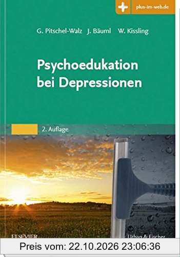 Psychoedukation bei Depressionen: Manual zur Leitung von Patienten- und Angehörigengruppen