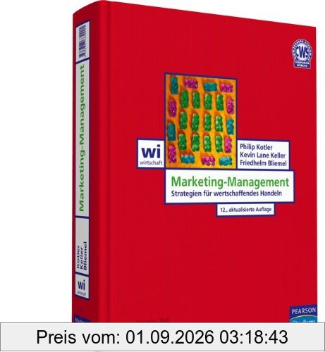 Marketing-Management: Strategien für wertschaffendes Handeln (Pearson Studium - Economic BWL)