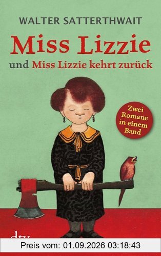 Miss Lizzie und Miss Lizzie kehrt zurück: Zwei Romane in einem Band