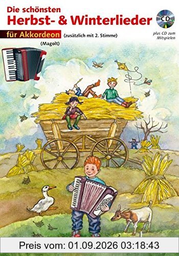 Die schönsten Herbst- und Winterlieder: Sankt Martin, Nikolauslieder und Weihnachtslieder. 1-2 Akkordeons. Ausgabe mit CD.