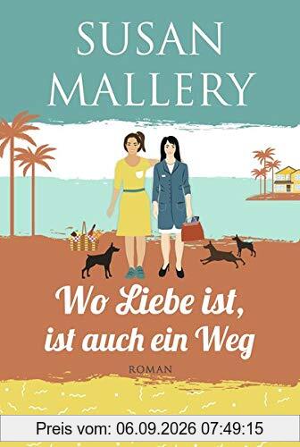 Wo Liebe ist, ist auch ein Weg (Mischief-Bay-Serie, Band 4)