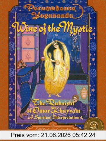 Paramahansa Yogananda Wine Of The Mystic, The Rubaiyat Of Omar Khayyam, A Spiritual Interpretation