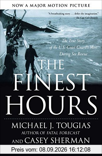 The Finest Hours: The True Story of the U.S. Coast Guard's Most Daring Sea Rescue