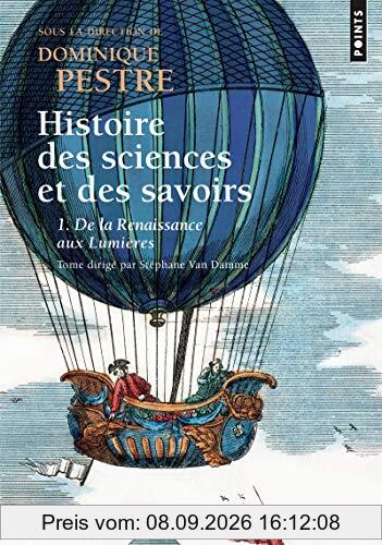 Histoire des sciences et des savoirs. Vol. 1. De la Renaissance aux Lumières